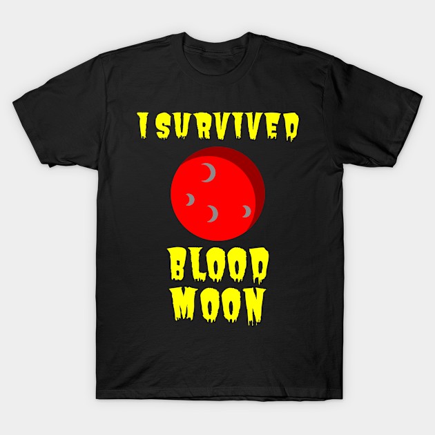 I Survived Blood Moon T-Shirt by jutulen